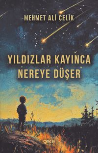 Yıldızlar Kayınca Nereye Düşer