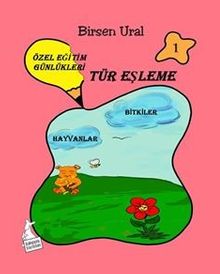 Özel eğitim Günlükleri, Tür Eşleme 1 / Hayvanlar, Bitkiler