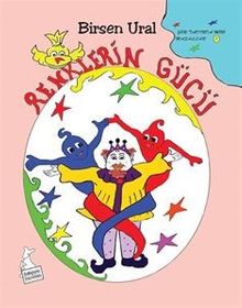 Renklerin Gücü Şiir Tadında Resimli Mini Masallar (Renkli)