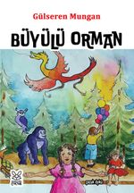Büyülü Orman (6+Yaş Resimli Öyküler)