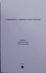 Cumhuriyet Tarihine Dair Yazılar I