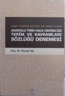 Anadolu Türk Halk Hekimliği Terim ve Kavramları Sözlüğü Denemesi / 39-D-2