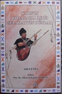 Kars'ın Koşasazlı Aşığı Selahattin Dündar