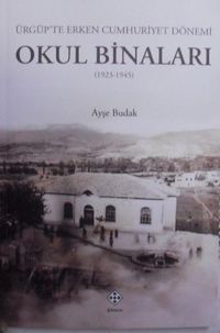 Ürgüp'te Erken Cumhuriyet Dönemi Okul Binaları (1923-1945)
