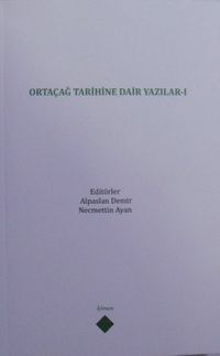 Ortaçağ Tarihine Dair Yazılar I