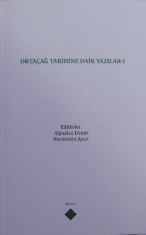 Ortaçağ Tarihine Dair Yazılar I