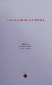 Yeniçağ Tarihine Dair Yazılar I
