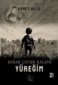 Bırak Çocuk Kalsın Yüreğim