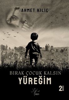 Bırak Çocuk Kalsın Yüreğim