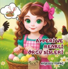 Ayperi ve Renkli Örgü Şişleri