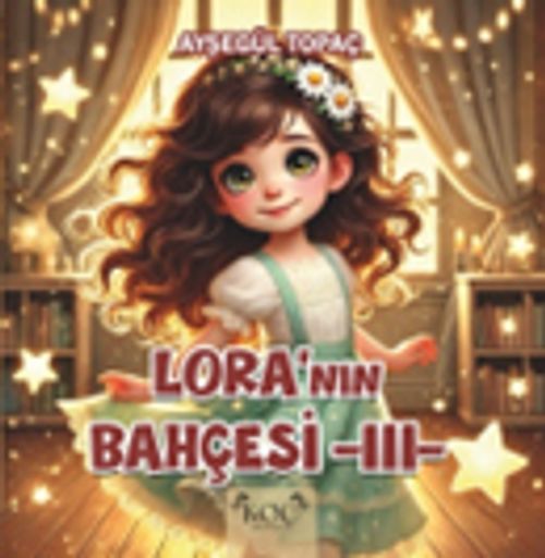 Lora'nın Bahçesi 3