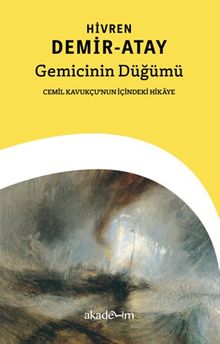 Gemicinin Düğümü: Cemil Kavukçu’nun İçindeki Hikâye