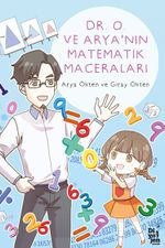 Dr. O ve Arya'nın Matematik Maceraları