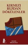 Kırmızı Rujdan D&ouml;k&uuml;lenler