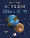Gezegen Oyunu / D&uuml;nya ve Pl&uuml;ton