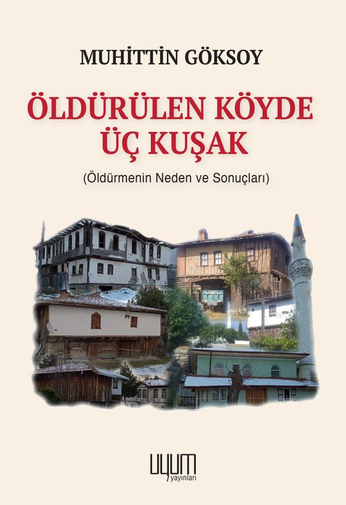 Öldürülen Köyde Üç Kuşak (Öldürmenin Neden ve Sonuçları)
