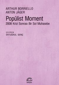 Popülist Moment & 2008 Krizi Sonrası Bir Sol Muhasebe