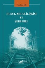 Hukuk-Ahlak İlişkisi ve Şer'i Hile