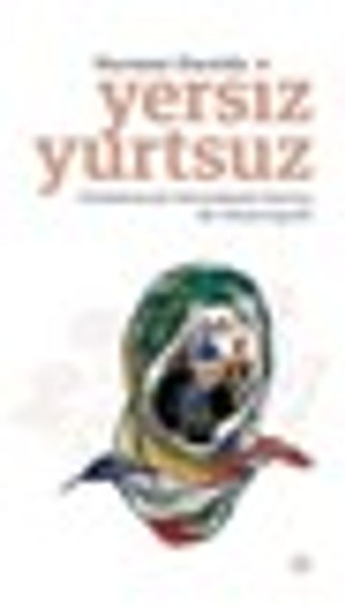 Yersiz Yurtsuz & Postkolonyal Vatandaşlık Üzerine Bir Otoetnografi
