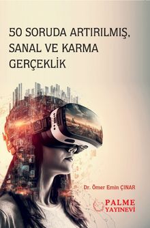 50 Soruda Artırılmış, Sanal ve Karma Gerçeklik