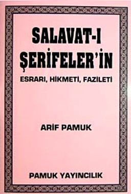 Salavat'ı Şerifşer'in Esrarı, Hikmeti, Fazileti (Dua-028/P8) Cep Boy