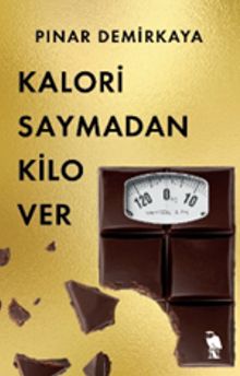 Kalori Saymadan Kilo Ver