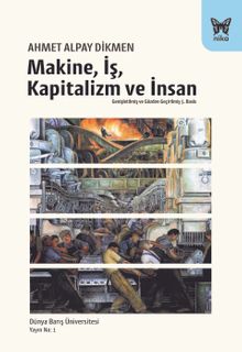 Makine, İş, Kapitalizm ve İnsan