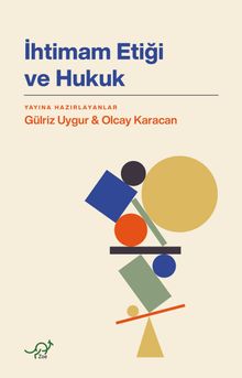 İhtimam Etiği ve Hukuk