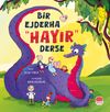 Bir Ejderha &ldquo;Hayır&rdquo; Derse