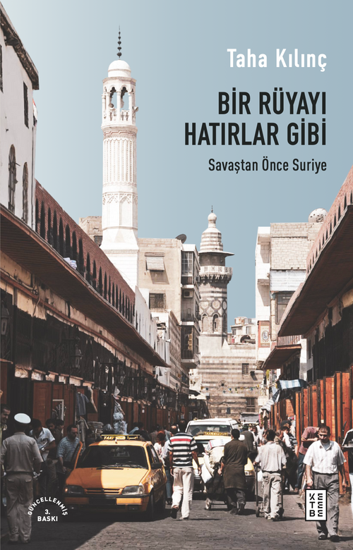 Bir Rüyayı Hatırlar Gibi & Savaştan Önce Suriye