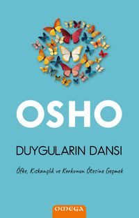 Duyguların Dansı & Öfke, Kıskançlık ve Korkunun Ötesine Geçmek