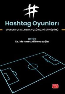 Hashtag Oyunları - Sporun Sosyal Medya Çağındaki Dönüşümü