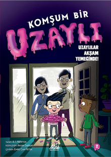 Komşum Bir Uzaylı & Uzaylılar Akşam Yemeğinde!