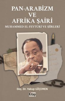 Pan Arabizm ve Afrika Şairi Muhammed El Feyturi ve Şiirleri
