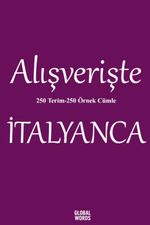 Alışverişte İtalyanca 250 Terim 250 Örnek Cümle