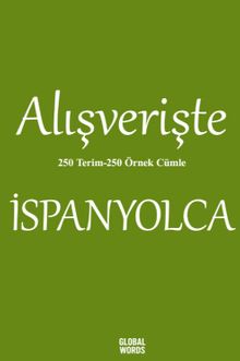 Alışverişte İspanyolca 250 Terim 250 Örnek Cümle