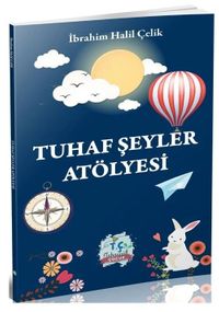 Tuhaf Şeyler Atölyesi