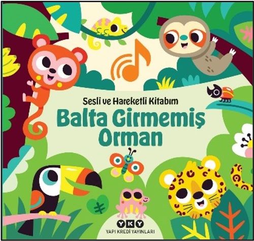Sesli ve Hareketli Kitabım – Balta Girmemiş Orman