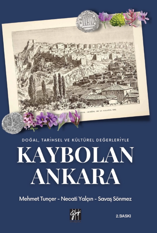 Doğal, Tarihsel ve Kültürel Değerleriyle Kaybolan Ankara