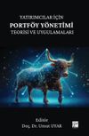 Yatırımcılar İ&ccedil;in Portf&ouml;y Y&ouml;netimi Teorisi ve Uygulamaları