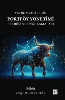 Yatırımcılar İçin Portföy Yönetimi Teorisi ve Uygulamaları