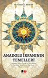 Anadolu İrfanının Temelleri &amp; Selçuklu Yıldızı Örneği ile Türk Kültür Tarihinin  Temellerine Ufuk Açıcı Düşünce Gezileri 