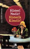Histeri Nedir? & Histerik Kimdir?