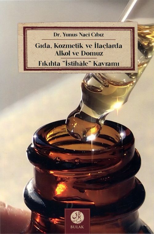 Gıda, Kozmetik ve İlaçlarda Alkol ve Domuz & Fıkıhta İstihale Kavramı