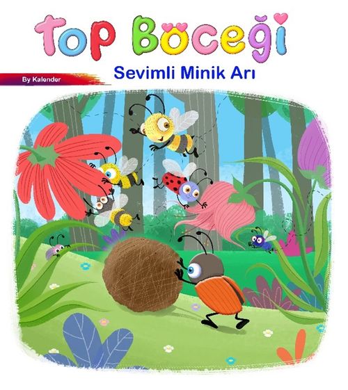 Sevimli Böcekler Serisi / Top Böceği 