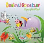 Sevimli Böcekler Serisi / Hayat Çok Güzel 