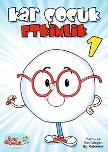 Kar Çocuk Etkinlik 1 (Zeka Geliştirme Çiz, Yaz, Bul, Boya 3+Yaş)