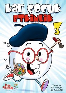 Kar Çocuk etkinlik 3 (Zeka Geliştirme Çiz, Yaz, Bul, Boya 3+Yaş)