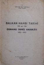 Balkan Harbi Tarihi VII nci Cilt Osmanlı Deniz Harekatı 1912 - 1913 (Kod: 11-A-21)