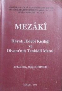 Mezaki Hayatı Edebi Kişiliği ve Divanının Tenkidli Metni (Kod: 11-A-36)